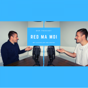 Red Ma Moi - Der Podcast - Luis Müller